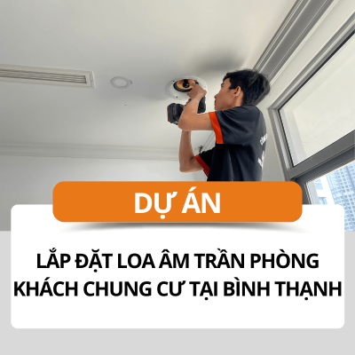 Lắp đặt loa âm trần phòng khách chung cư tại TP.HCM