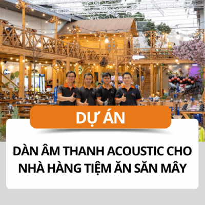 Dàn Acoustic cho nhà hàng tại quận 7