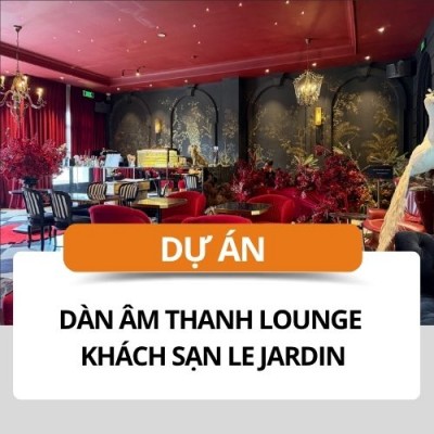 dan-am-thanh-lounge-khach-san-le-jardin