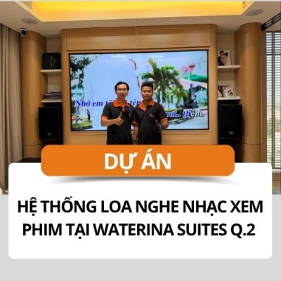 he-thong-loa-nghe-nhac-xem-phim-tai-waterina-suites-quan-2-tp-hcm