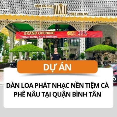 Dàn Loa Phát Nhạc Nền Tiệm Cà Phê Nâu Tại Quận Bình Tân TP HCM