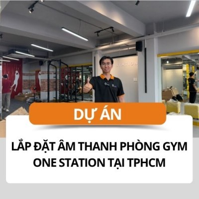 Lắp đặt hệ thống âm thanh phòng Gym One Station tại TPHCM