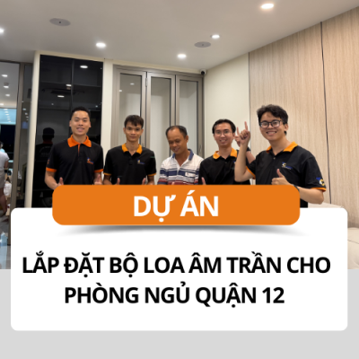 Lắp Đặt Bộ Loa Âm Trần Cho Phòng Ngủ Tại Q12 TP.HCM