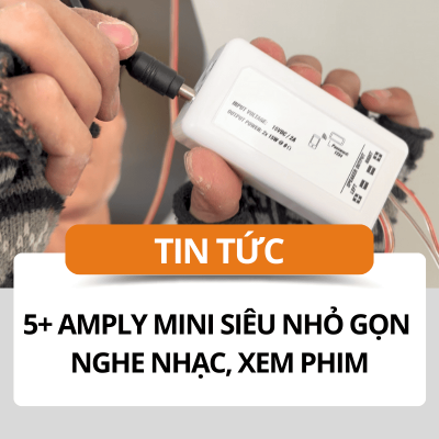 4+ Mẫu Amply mini siêu nhỏ gọn nghe nhạc, xem phim