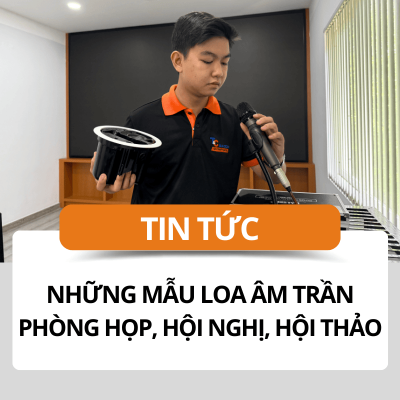 Những mẫu loa âm trần phòng họp, hội nghị, hội thảo chính hãng
