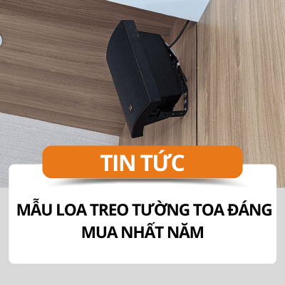 Top mẫu loa TOA treo tường đáng mua nhất 2026