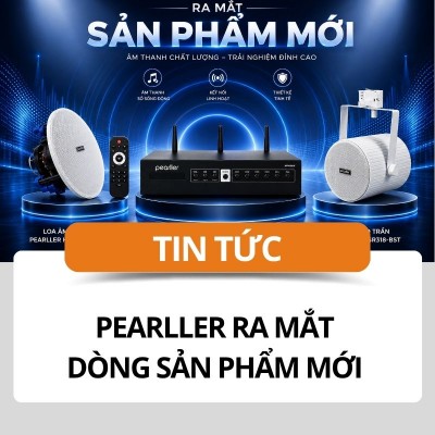 Pearller Ra Mắt Hệ Thống Âm Thanh Kết Nối Không Dây