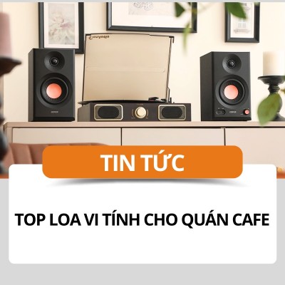 Top 5 mẫu loa vi tính cho quán cafe được đánh giá cao