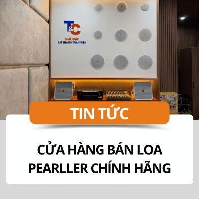 Cửa hàng bán loa Pearller chính hãng