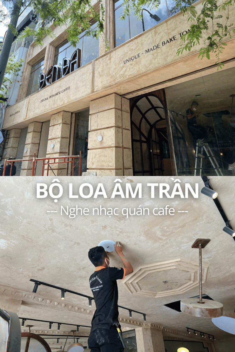 loa am tran cho quan cafe