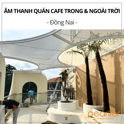lap-dat-he-thong-am-thanh-deep-coffee-tai-dong-nai