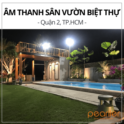 lap-dat-he-thong-am-thanh-cho-biet-thu-san-vuon-quan-2