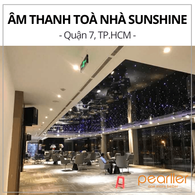 lap-dat-he-thong-am-thanh-cho-toa-nha-sunshine-quan-7