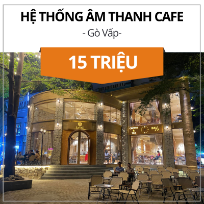 Âm thanh cho quán cafe tại Gò Vấp