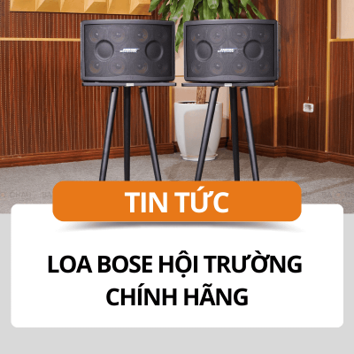 Loa Bose hội trường chính hãng chất lượng