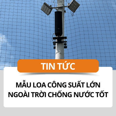 Mẫu loa công suất lớn ngoài trời chống nước tốt