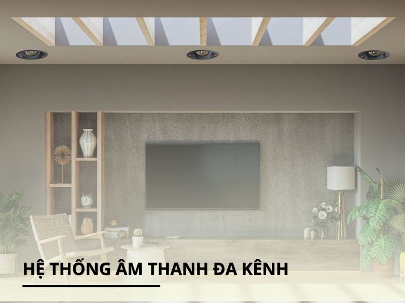 he thong am thanh da kenh